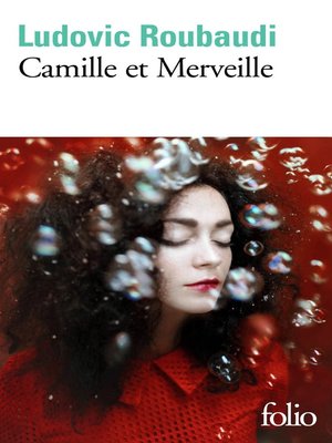 cover image of Camille et Merveille ou L'amour n'a pas de cœur